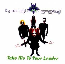 Hanzel Und Gretyl : Take Me to Your Leader